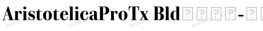 AristotelicaProTx Bld字体下载字体转换